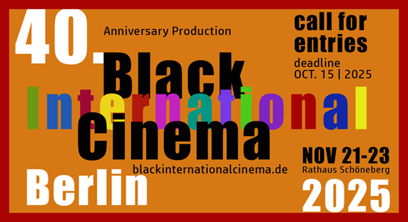 40. Black International Cinema Berlin 2025